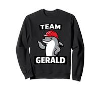 Cool Dolphin Team Gerald Funny Sweatshirt
