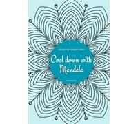 Cool down with Mandala: Color the anxiety away
