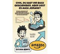 Cool. Du hast ein Buch geschrieben. Aber liest es auch jemand?: Von Null Verkäufen zum sichtbaren B***seller - Schritt für Schritt zu deinem ersten Buch auf Amazon KDP, das auch gelesen wird.