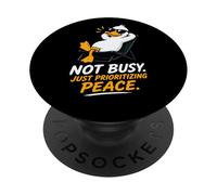 Cool Duck Not Busy Just Prioritizing Peace PopSockets Adhesive PopGrip
