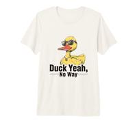 Cool Duck Sunglasses Duck Yeah No Way Funny Animal Premium T-Shirt