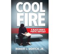 Cool Fire: A Black Man's Poetic Odyssey