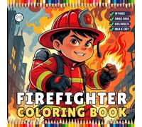 Cool Firefighter Coloring Book Gift for Adults Men Women Kids Boys Girls Teens 50 Pages Single Sided Fire Truck Fireman Firewoman Coloring Activity ... Easy Stress Relief Firefighter Coloring Book