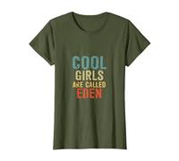 Cool Girls are Called Eden T-Shirt, Women, Olive Green, X-Small