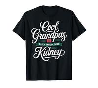 Cool Grandpas Only Need One Kidney Donor T-Shirt