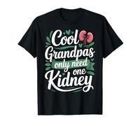 Cool Grandpas Only Need One Kidney Funny Kidney Donor T-Shirt