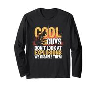 Cool Guys Don’t Look at Explosions We Disable Them EOD Long Sleeve T-Shirt