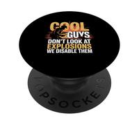 Cool Guys Don’t Look At Explosions We Disable Them EOD PopSockets Adhesive PopGrip