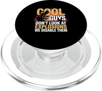Cool Guys Don’t Look At Explosions We Disable Them EOD PopSockets PopGrip for MagSafe