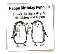 Cool Happy Birthday Card For Your Loved One - Penguin, Animal Lover - I Love Being Silly And Drinking With You - For a Special Someone, Relative, Friend, Partner