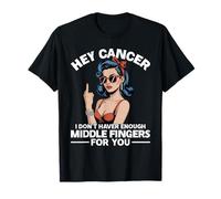 Cool Hey Cancer I Don't Have Enough Middle Finger Fck Cancer T-Shirt