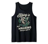 Cool Honey Badger-Hiking is Just Walking Where You Might Die Tank Top