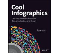 Cool Infographics : Effective Communication with Data Visualization and Design