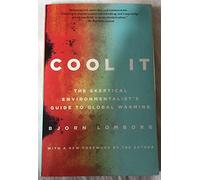 Cool It: The Skeptical Environmentalist's Guide to Global Warming (Vintage)