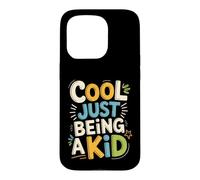 Cool Just Being A Kid Youth Childhood Vibes Fun Case for iPhone 15 Pro