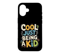 Cool Just Being A Kid Youth Childhood Vibes Fun Case for iPhone 16