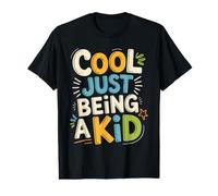 Cool Just Being A Kid Youth Childhood Vibes Fun Value Graphic T-Shirt