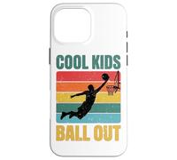 Cool Kids Ball Out Retro Youth Basketball Dunk Case for iPhone 16 Pro Max