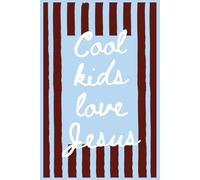 Cool Kids Love Jesus Prayer Journal (Faith Builders)