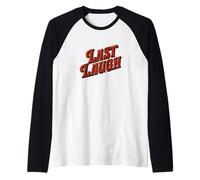 Cool Last Laugh Emblem for a Funny Look Raglan Baseball Tee