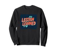 Cool Lesson Learned Statement Costume for Boys and Girls Sweatshirt