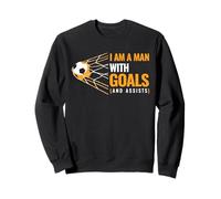 Cool Mens Motivational Goals I am A Man with Goals Soccer Sweatshirt