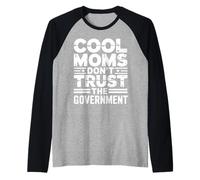 Cool Moms Don't Trust The Government Protest Raglan Baseball Tee