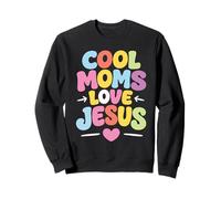 Cool Moms Love Jesus Christian Gift Mama Mommy Mother's Day Sweatshirt