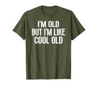 Cool Old Men Vintage Humor I’m Old But I’m Like Cool Old T-Shirt, Men, Olive Green, Large