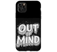 Cool Out of Mind Quote Costume Case for iPhone 11 Pro Max