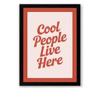 Cool People Live Here Typography Framed Wall Art Print A1 (84.1×59.4cm) Black, Wall Decor for Living Room, Bedroom, Office & Home, Ready to Hang, Art Gift