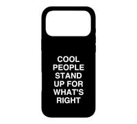 COOL PEOPLE STAND UP FOR WHAT'S RIGHT Motivational Peop Case for iPhone 17 Pro Max