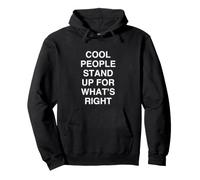 COOL PEOPLE STAND UP FOR WHAT'S RIGHT Motivational Peop Pullover Hoodie