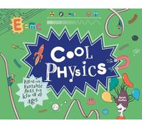 Cool Physics: Filled with Fantastic Facts for Kids of All Ages (Cool)