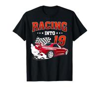 Cool Racing Into 19 Race Car 19 Birthday 19 Years Old T-Shirt