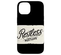Cool Restless Motto for Boys and Girls Case for iPhone 14