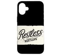 Cool Restless Motto for Boys and Girls Case for iPhone 16 Plus