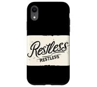 Cool Restless Motto for Boys and Girls Case for iPhone XR