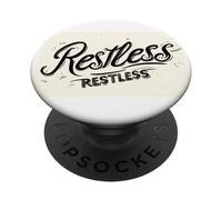 Cool Restless Motto for Boys and Girls PopSockets Adhesive PopGrip