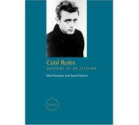 Cool Rules: Anatomy of an Attitude (FOCI) by Dick Pountain (1-Sep-2000) Paperback