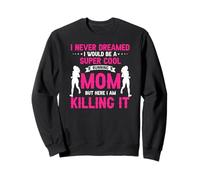 Cool Running Mom Who Never Dreamed She'd Be This Awesome Sweatshirt