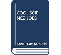 COOL SCIENCE JOBS