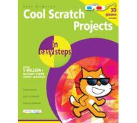 Cool Scratch Projects in Easy Steps