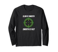 Cool Slow is Smooth Smooth is Fast Guns Gun Lover T-Shirt Long Sleeve T-Shirt