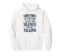 Cool Sometimes It's Better To Let The Silence Do The Talking Pullover Hoodie