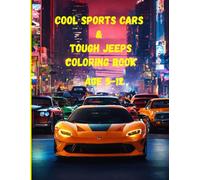 Cool Sports Cars & Tough Jeeps Coloring Book: 40 Action-Packed Coloring Pages of Fast Sports Cars and Rugged Jeeps for Kids Ages 5-12