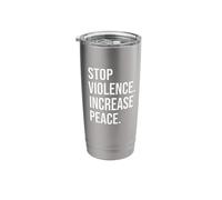Cool Stop The Violence Increase Peace Stainless Steel Insulated Tumbler