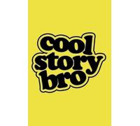 Cool story bro: 6x9 100 pages journal lined note book