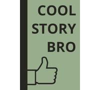 Cool Story Bro Notebook: Simple, funny graph-ruled notebook | 100 pages | Handy size 6x9 inches | Matt cover, paperback | Journal, Notebook | For teens, adults