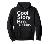 Cool story bro tell it again Pullover Hoodie
